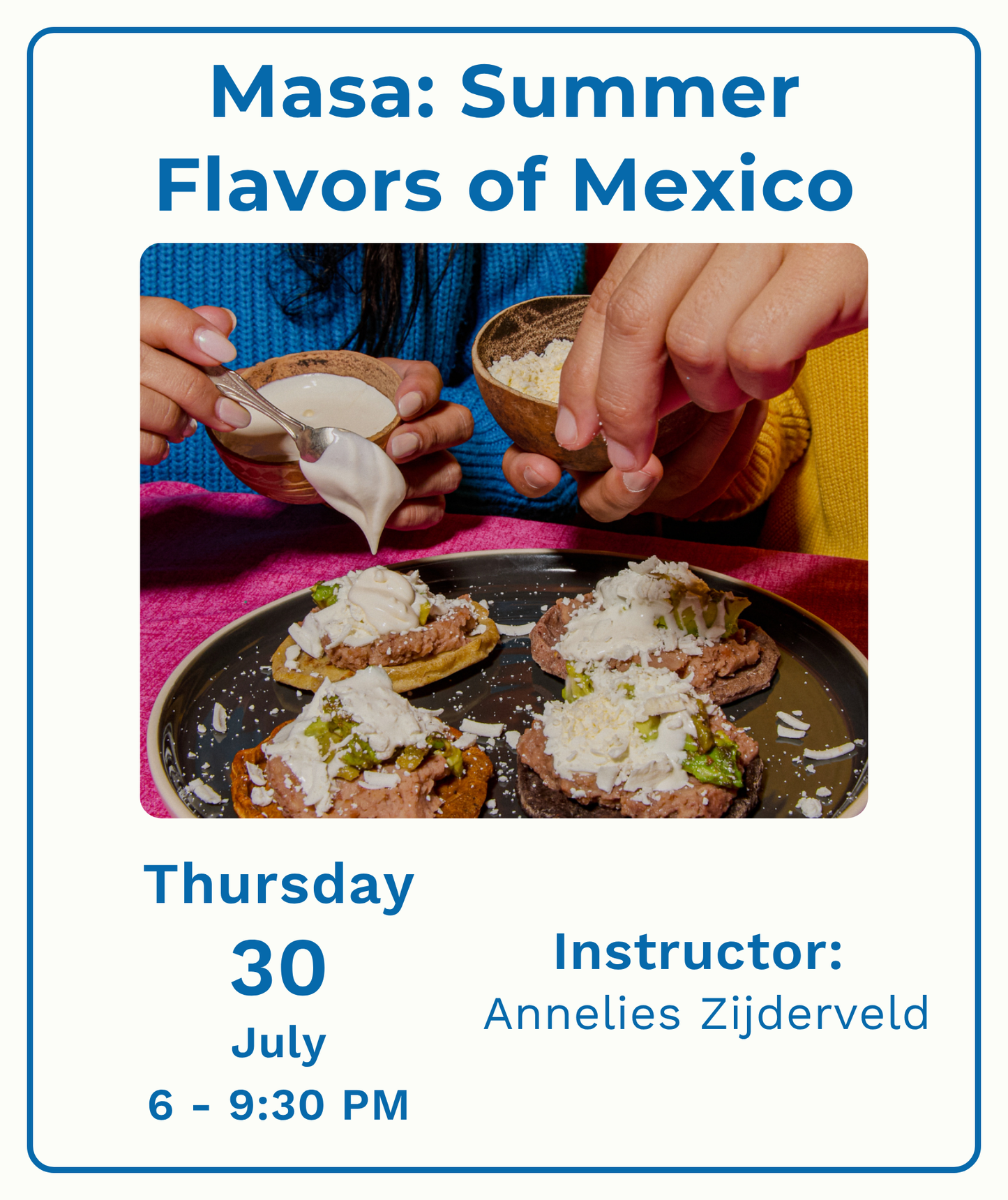 Masa: Summer Flavors of Mexico