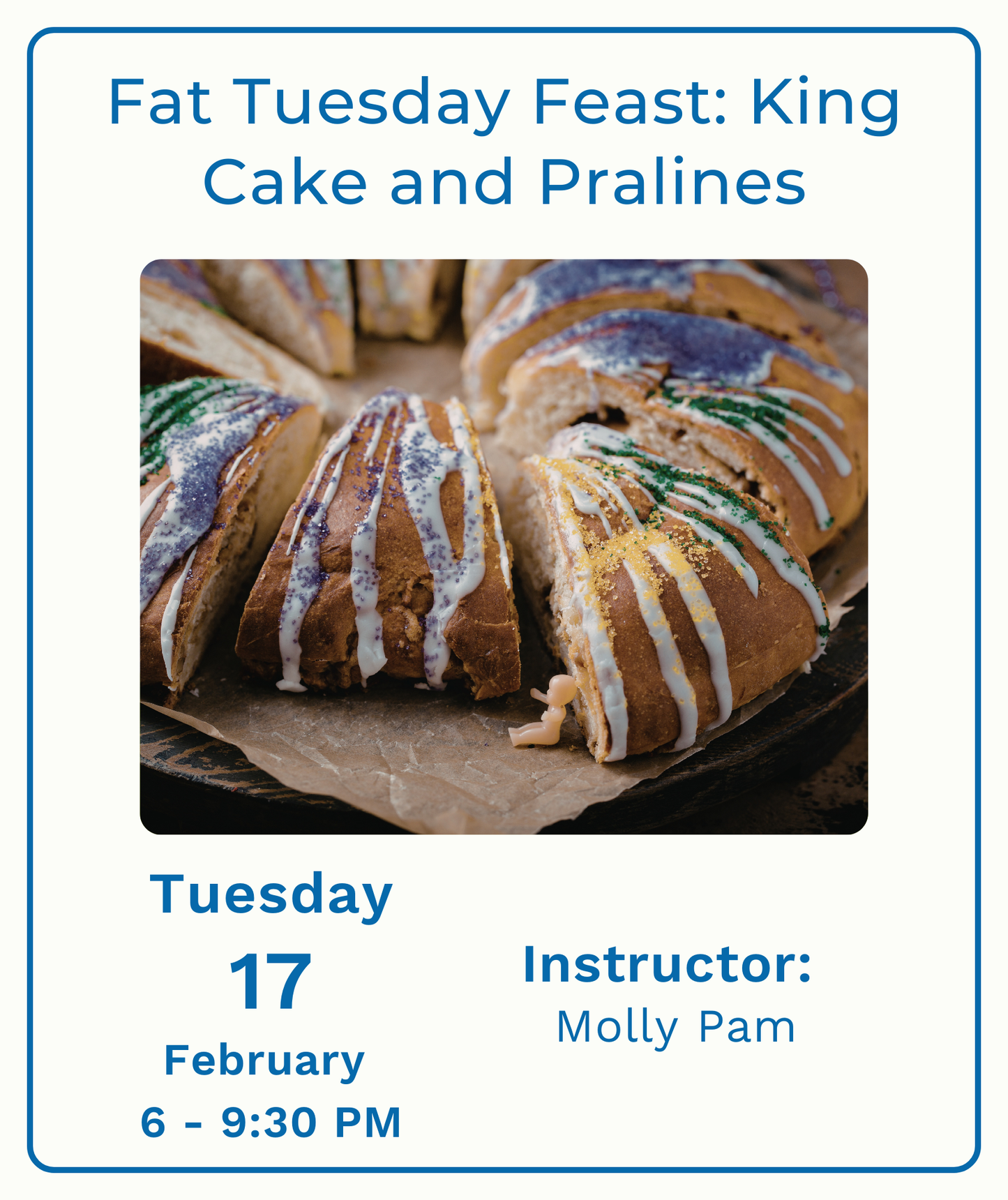 Fat Tuesday Feast: King Cake and Pralines