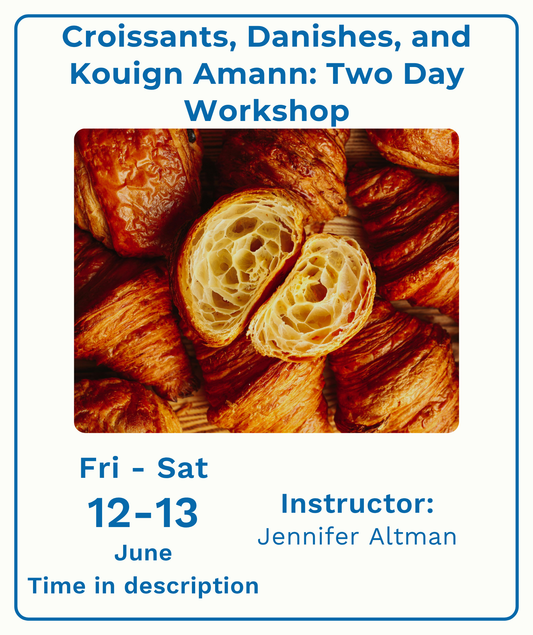 Croissants, Danishes, and Kouign Amann: Two Day Workshop
