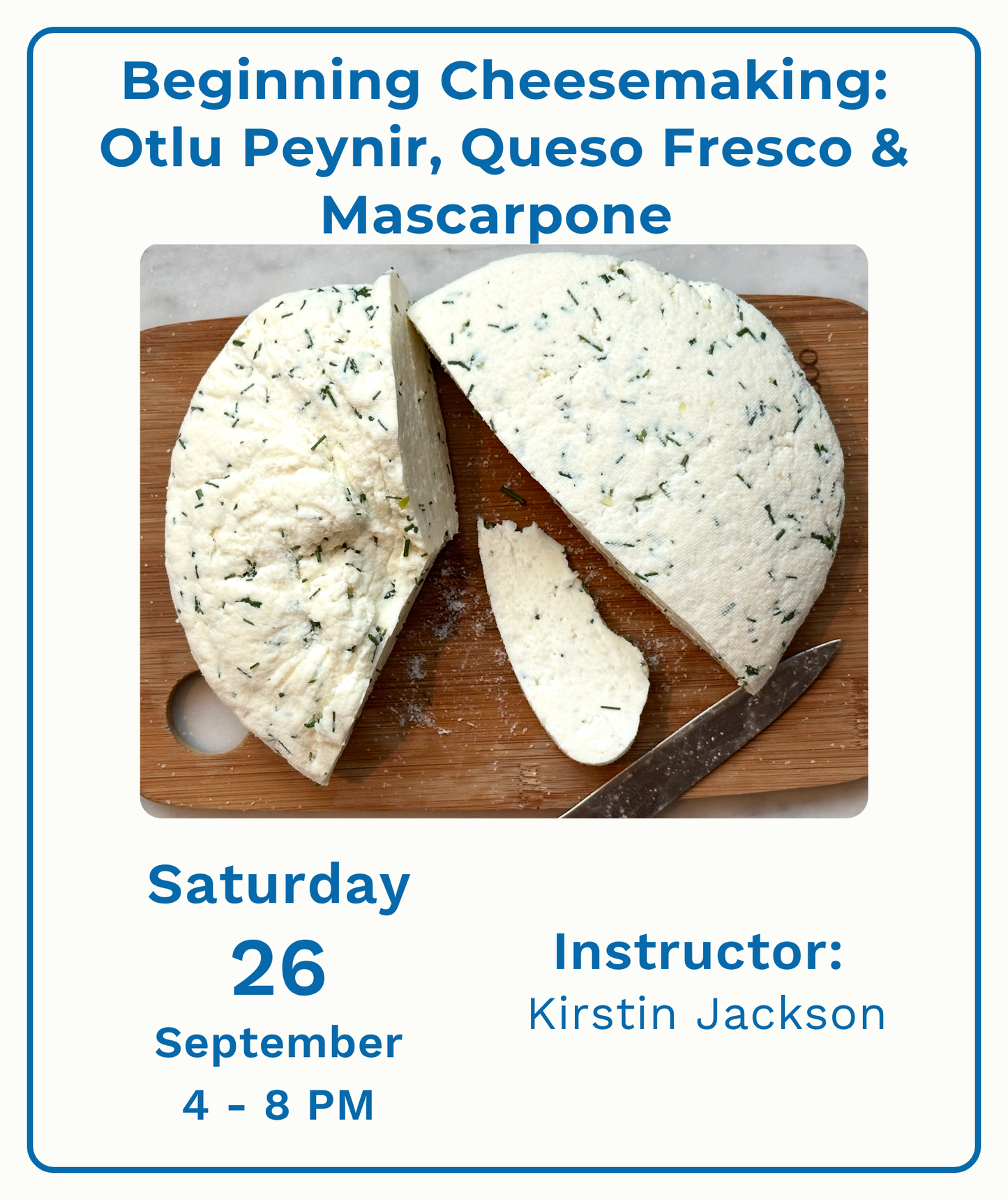 Beginning Cheesemaking: Otlu Peynir, Queso Fresco & Mascarpone