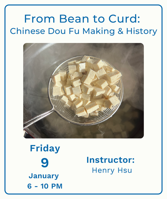From Bean To Curd: Chinese Dou Fu Making and History