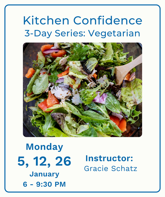 Kitchen Confidence 3-Day Series: Vegetarian